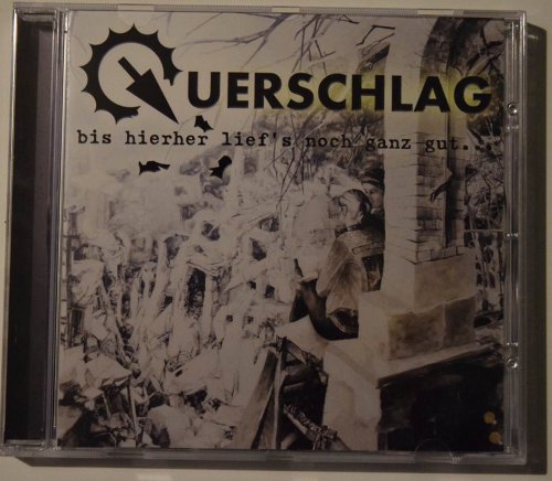 Querschlag - Bis hierher liefs noch ganz gut CD